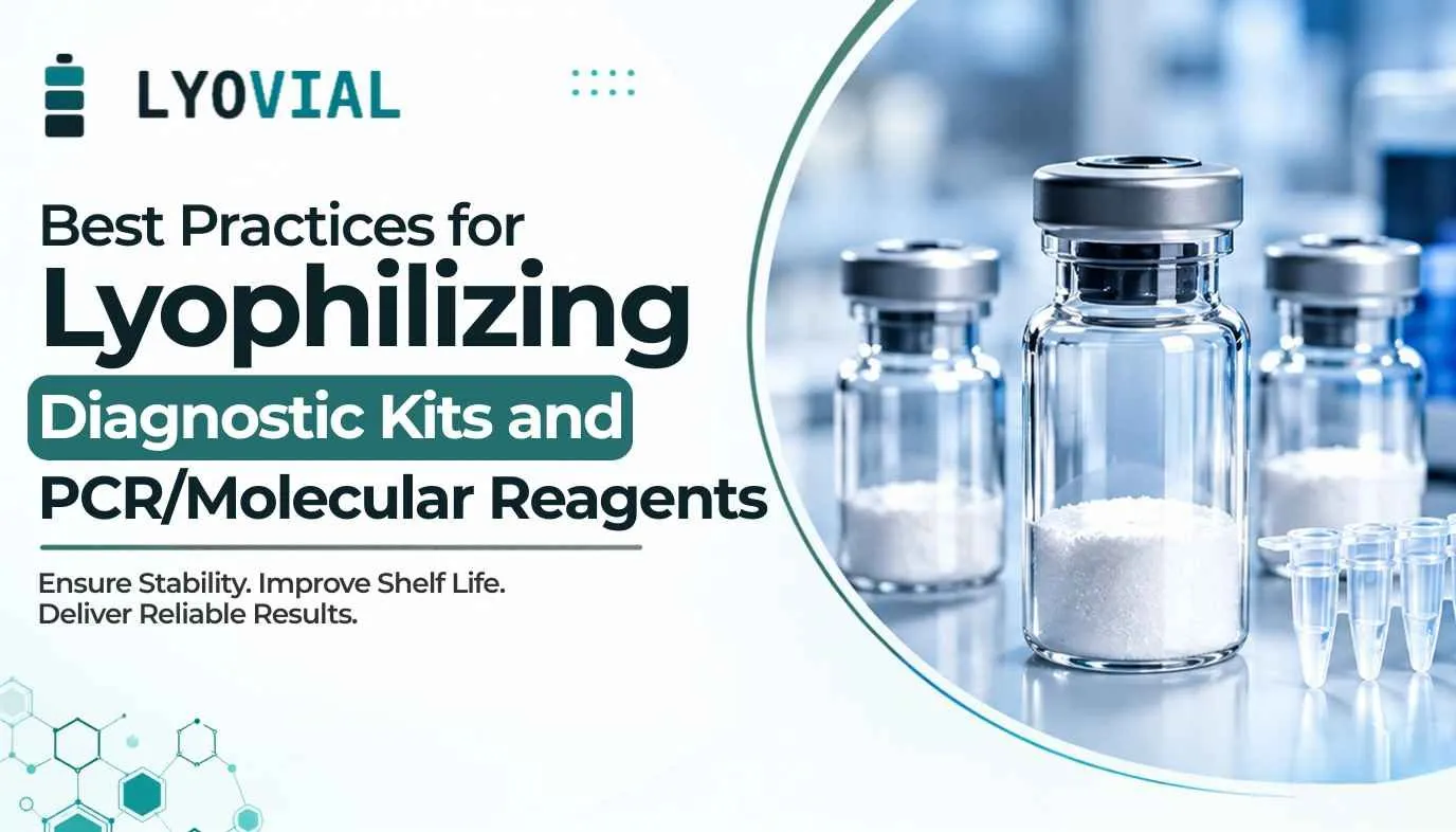 Best Practices for Lyophilizing Diagnostic Kits and PCR/Molecular Reagents